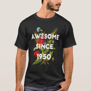 Floral 72 Years Old Birthday Awesome Since 1950 Mo T-Shirt