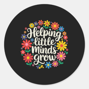 Floral Aesthetic Helping Little Minds Grow Teacher Classic Round Sticker