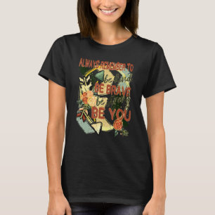 Floral Always Remember To Be Kind Inspirational Mo T-Shirt