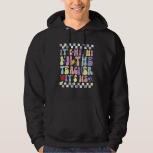 Floral Back To School Hi Im The Teacher Its Me  St Hoodie