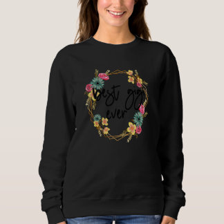 Floral Best Gigi Ever Gigi New Gigi Mother's Day Sweatshirt