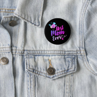 Floral Best Mum Ever 6 Cm Round Badge