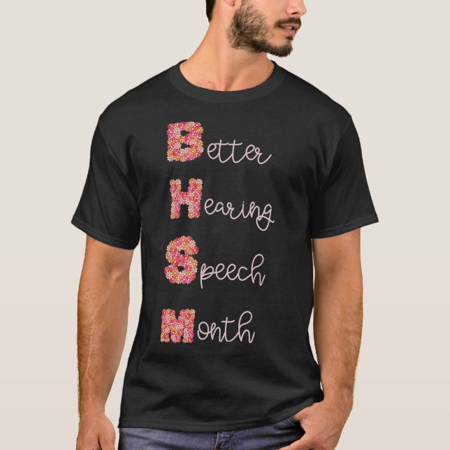 Floral Better Hearing and Speech Month  T-Shirt (Front)