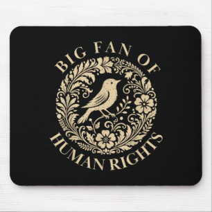 Floral Big Fan Of Human Rights Feminist Activist G Mouse Pad