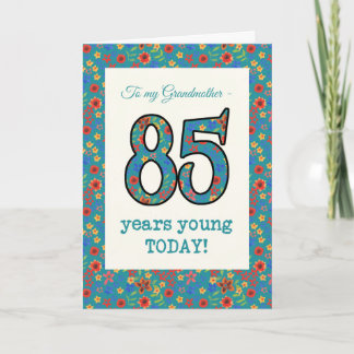 Floral Birthday Card 85 Years Young Grandmother