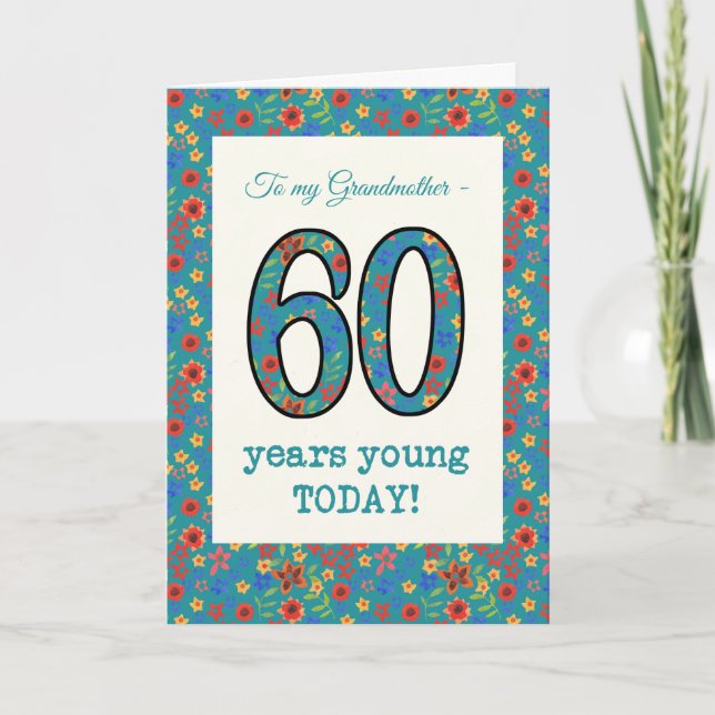 Floral Birthday Card, Grandmother, 60 Years Young Card (Front)