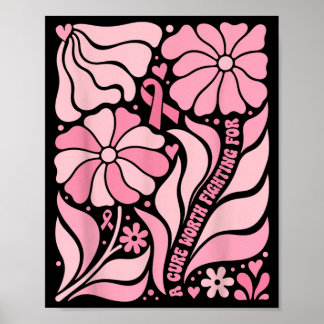 Floral Boho Breast Cancer Survivor A Cure Worth Poster