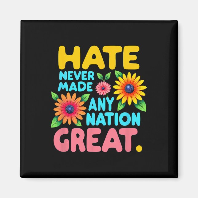 Floral Boho Style Hate Never Made Any Nation Great Magnet (Front)