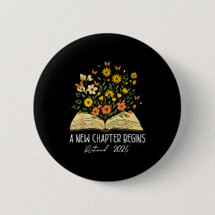 Floral Book A New Chapter Begins Retired Retiremen 6 Cm Round Badge