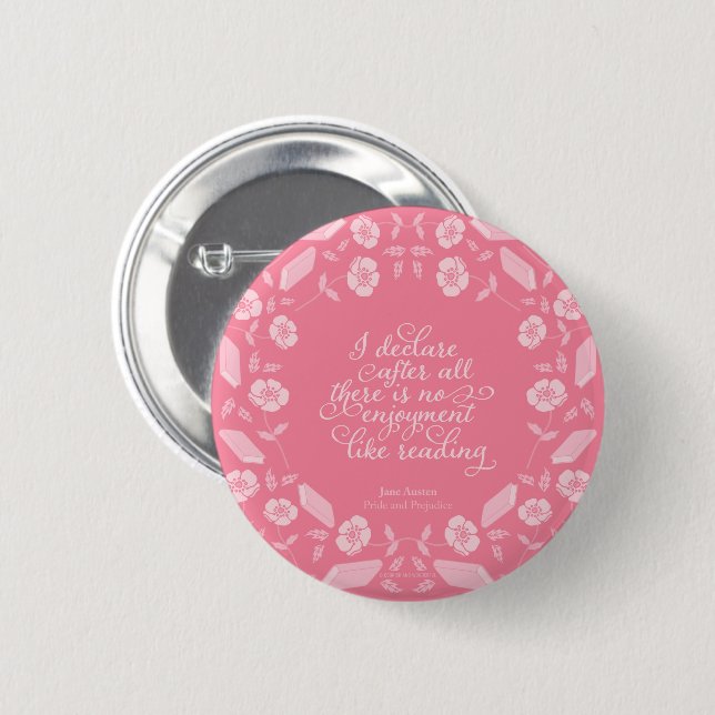 Floral Bookish Quote Jane Austen Pride & Prejudice 6 Cm Round Badge (Front & Back)