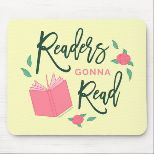 Floral Bookish Readers Gonna Read Mouse Pad