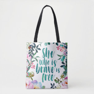 Floral Brave Free Feminine Quote Tote Bag