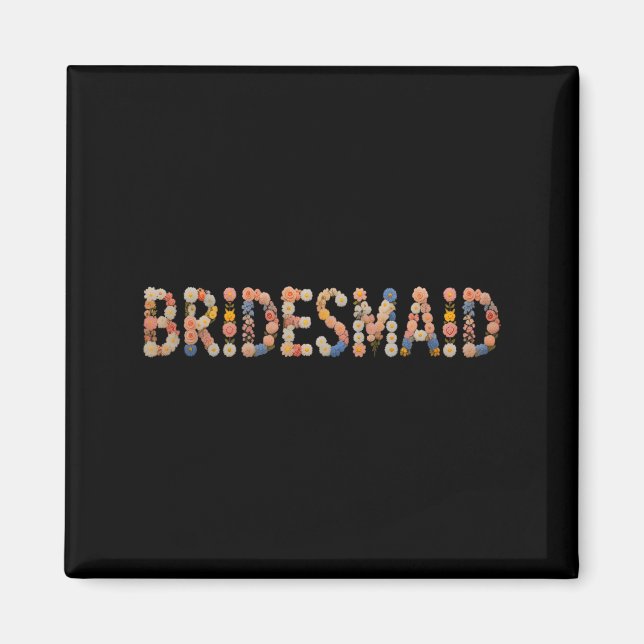 Floral Bridesmaid Bride Team Bridal in Progress Magnet (Front)