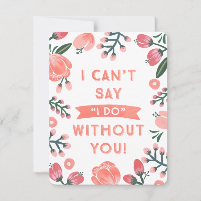 Floral Bridesmaid | Bridesmaid Invitation (Front)