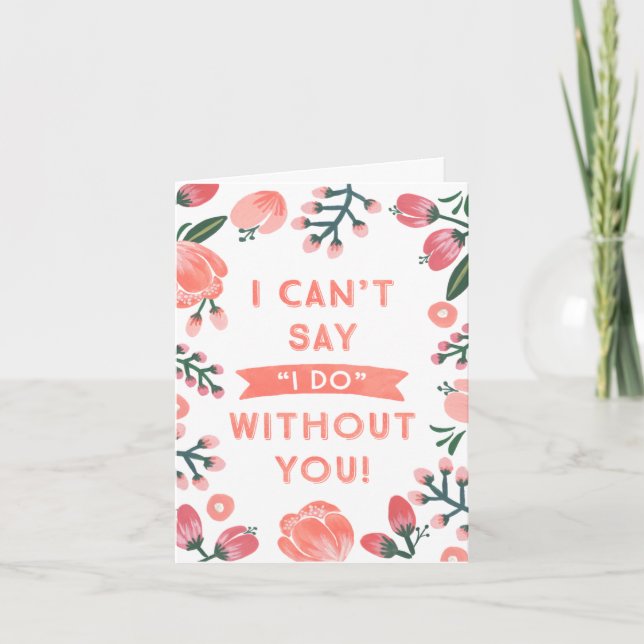 Floral Bridesmaid | Bridesmaid Invitation (Front)