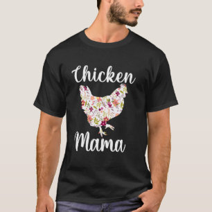 Floral Chicken Mama Mum Farmer Mothers Day Girls W T-Shirt