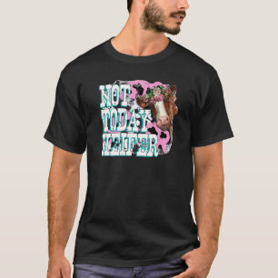 Floral Cow Not Today Heifer Farmer Western Farm An T-Shirt