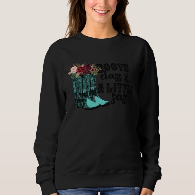Floral Cowgirl Boots Class A Lil Sass Western Coun Sweatshirt (Front)