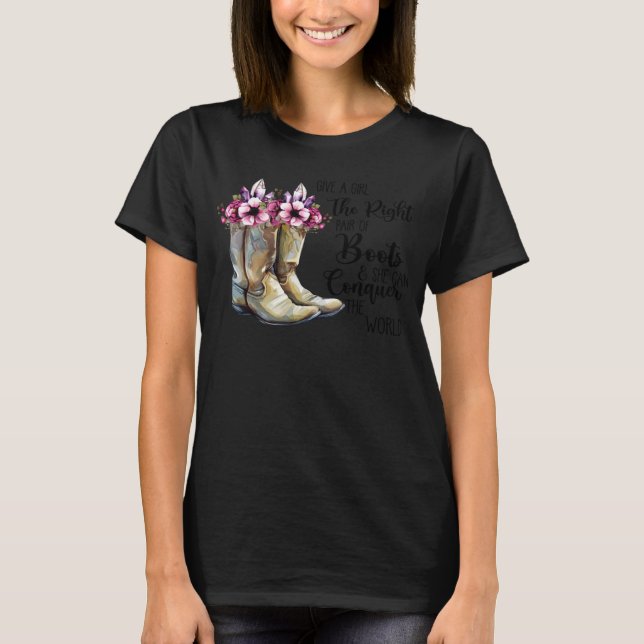 Floral Cowgirl Boots Give A Girl Right Pair Of Boo T-Shirt (Front)