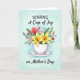 Floral Cup Of Joy Mothers Day Card