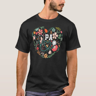 Floral Cute Pa Stethoscope Physician Assistant App T-Shirt