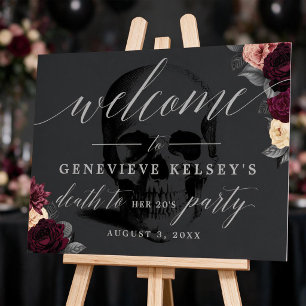 Floral Death to your 20's Party Welcome Sign