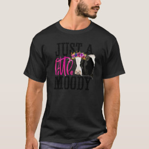 Floral Diary Cow Just Little Moody Heifer Cow Far T-Shirt