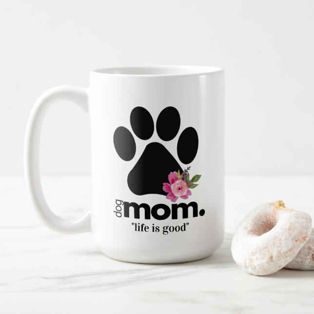 Floral dog mum paw print mug with quote  (With Donut)