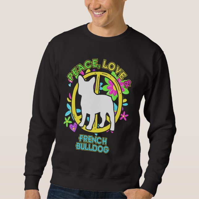 Floral Dog Peace Love And French Bulldog Sweatshirt (Front)