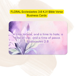 FLORAL Ecclesiastes 3:8 KJV Bible Verse  Business Card