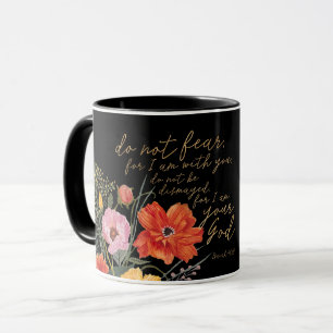 Floral Faith - Do Not Fear, For I Am With You Mug