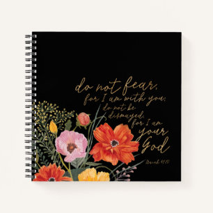 Floral Faith - Do Not Fear, For I Am With You Notebook