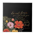 Floral Faith - Do Not Fear, For I Am With You Tile<br><div class="desc">Floral Faith III by Studio W. Features a beautiful floral design and Isaiah 41:10.</div>
