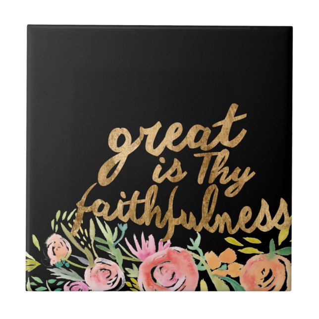 Floral Faith - Greath is Thy Faithfulness Tile (Front)