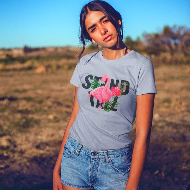 Floral Flamingo Stand Tall Strong Woman T-Shirt (Creator Uploaded)