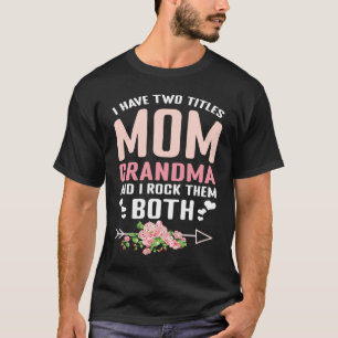 Floral Flower Mom Grandmom Rock Both Happy Mother' T-Shirt