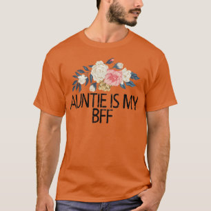 Floral Flowers Funny Sarcastic Auntie Is My Bff  T-Shirt