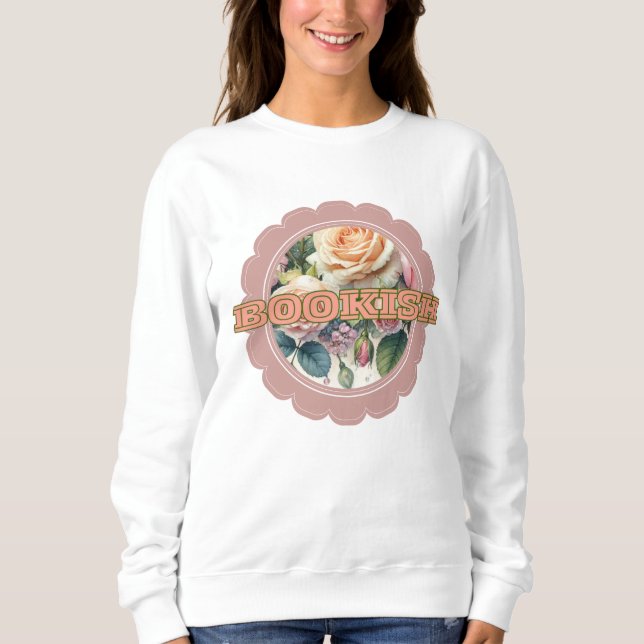 Floral Foliage Bookish in Style  Sweatshirt (Front)