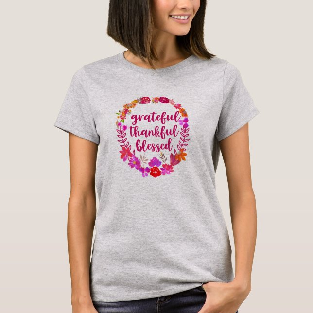Floral Grateful Thankful Blessed T-Shirt (Front)