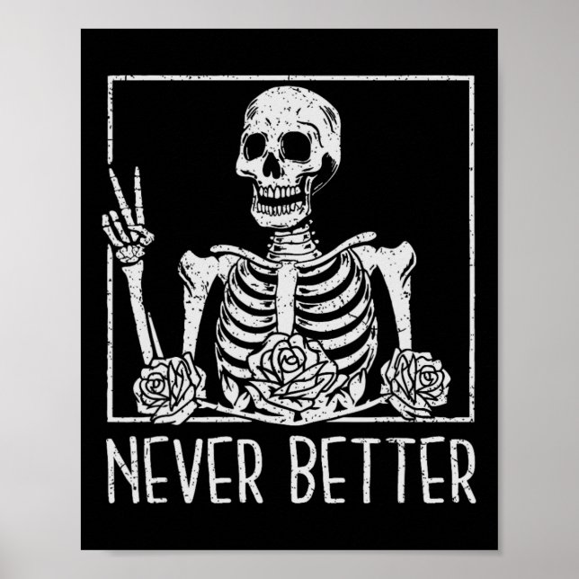 Floral Halloween Skeleton Drinking Coffee Never Be Poster (Front)
