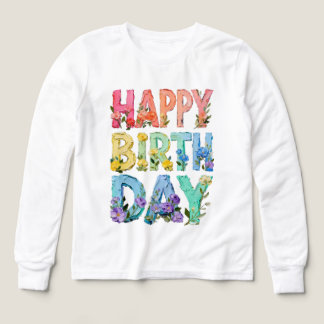 Floral Happy Birthday Typography T-Shirt | Cute Fl