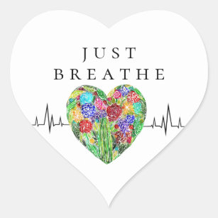 Floral Heartbeat Just Breathe   Heart Sticker