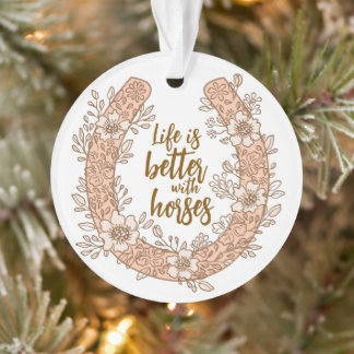 Floral Horseshoe Life is Better with Horses Photo Ornament