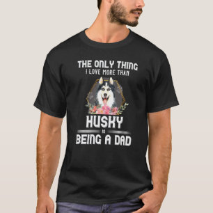 Floral Husky Puppy Owner Dog Parent Daddy Father's T-Shirt
