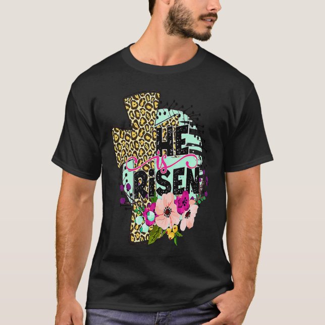 Floral Leopard Cross He Risen Jesus Faith Christ G T-Shirt (Front)