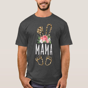 Floral Leopard Mama Bunny Gift Happy Easter Day T-Shirt