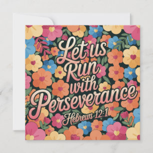 Floral “Let Us Run with Perseverance” Christian  Card