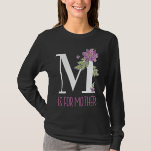 Floral Lettering M Is for Mother T-Shirt