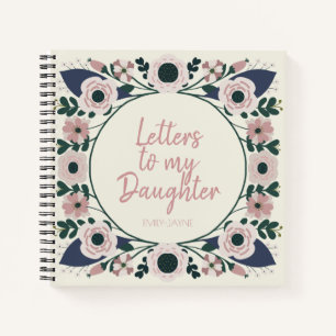 Floral Letters to My Daughter Keepsake Journal