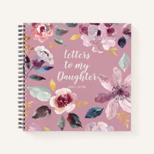 Floral Letters to My Daughter Keepsake Journal